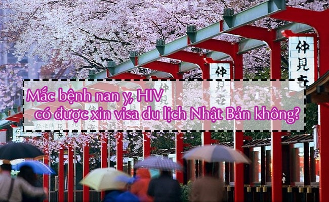 Mac benh nan y HIV co duoc xin visa du lich Nhat Ban khong