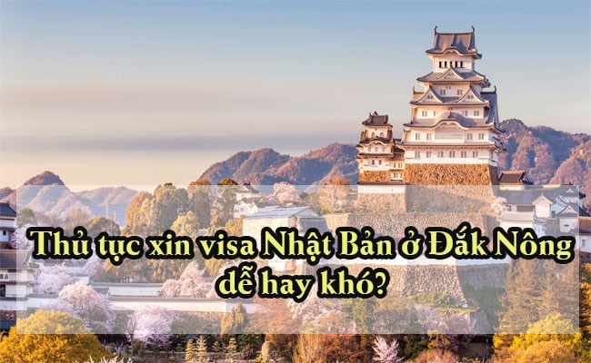 Visa Nhat Ban o Dak Nong
