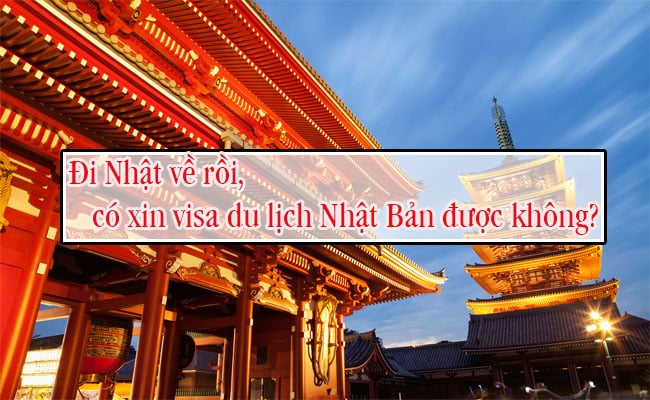 Di Nhat ve roi co xin visa du lich Nhat Ban duoc khong