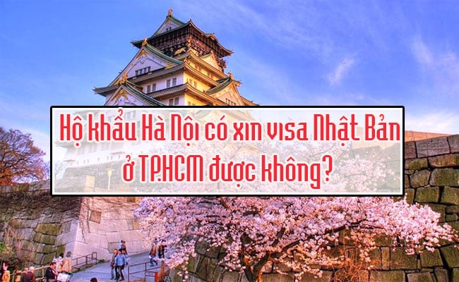 Ho khau HaNoi co xin visa Nhat Ban o TPHCM duoc khong