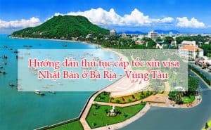 Visa Nhat Ban ở Bà Ria - Vung Tau