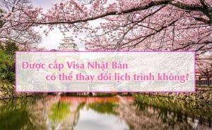 duoc cap visa Nhat Ban co the thay doi lich trinh duoc khong