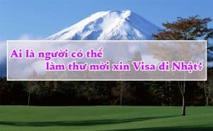 Ai la nguoi co the lam thu moi xin visa di Nhat 2