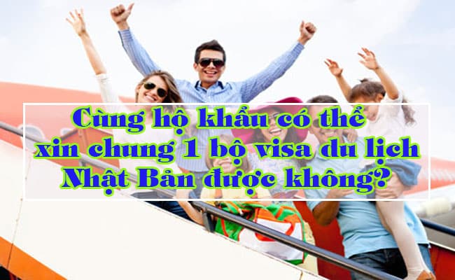 Cung ho khau co the xin chung 1 bo visa du lich Nhat Ban duoc khong 2