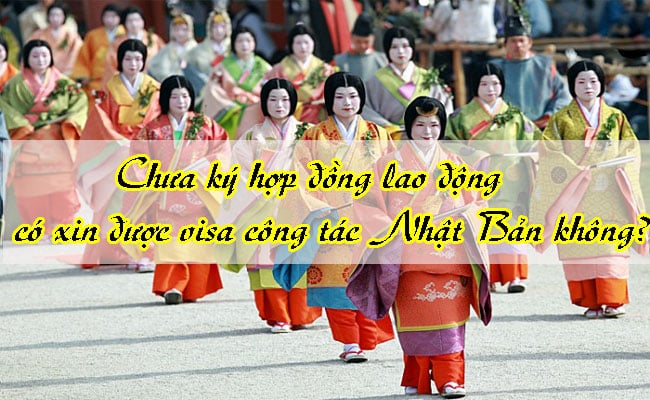 Chua ky hop dong lao dong co xin duoc visa cong tac Nhat Ban khong 2