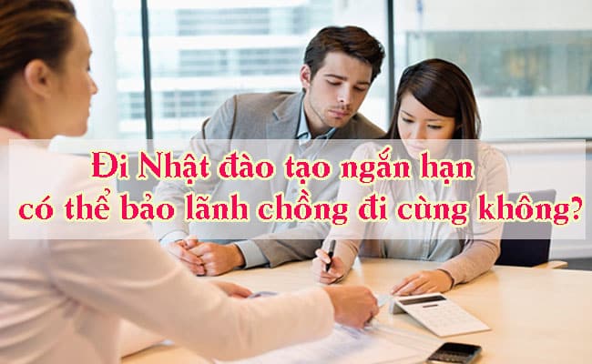 Di Nhat dao tao ngan han co the bao lanh chong di cung khong 1