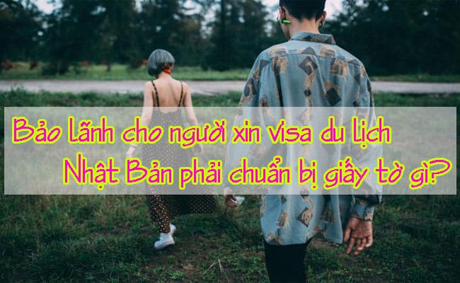 Bao lanh cho nguoi xin visa du lich Nhat Ban phai chuan bi giay to gi 1