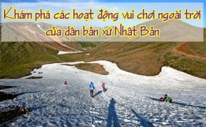 Cac hoat dong vui choi ngoai troi cua dan ban xu Nhat Ban