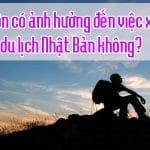 Da li hon co anh huong den viec xin visa du lich Nhat Ban khong 2