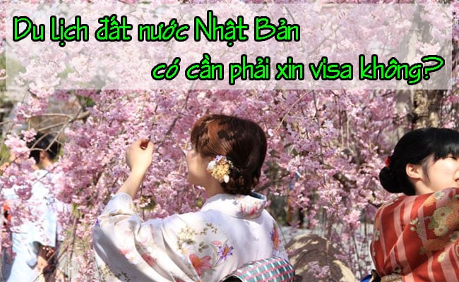 Du lich dat nuoc Nhat Ban co can phai xin visa khong 1