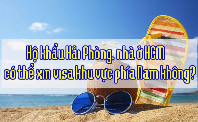 Ho khau Hai Phong nha o HCM co the xin visa khu vuc phia Nam khong 2