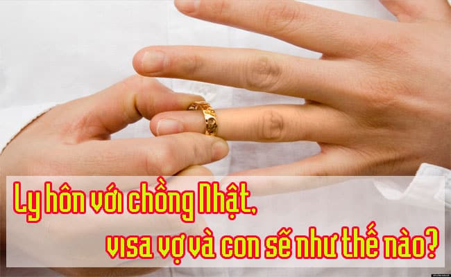 Ly hon voi chong Nhat visa vo va con se nhu the nao 1