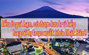 Neu o qua han co duoc luu tru tiep hay se bi truc xuat khoi Nhat Ban 2