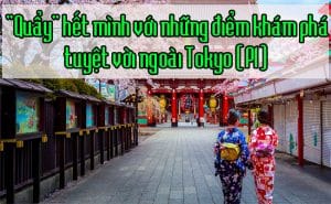 Nhung diem kham pha tuyet voi ngoai Tokyo