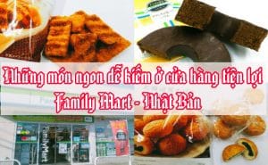 Nhung mon ngon de kiem o cua hang tien loi Family Mart Nhat Ban
