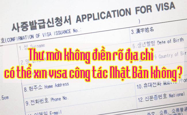 Thu moi khong dien ro dia chi co the xin visa cong tac Nhat Ban khong 2