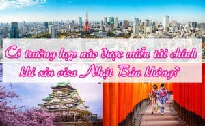 Co truong hop nao duoc mien tai chinh khi xin visa Nhat Ban khong 1