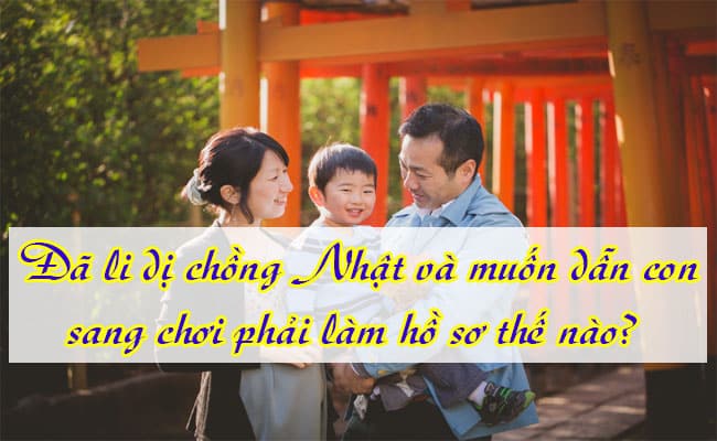 Da li di chong Nhat va muon dan con sang choi phai lam ho so the nao 1