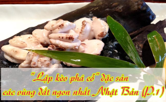 Dac san cac vung dat ngon nhat Nhat Ban 6