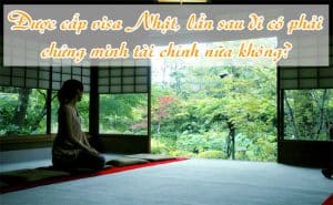 Duoc cap visa Nhat lan sau di co phai chung minh tai chinh nua khong 2
