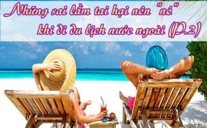 Nhung sai lam tai hai nen ne khi du lich nuoc ngoai 15