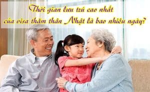 Thoi gian luu tru cao nhat cua visa tham than Nhat la bao nhieu ngay 2