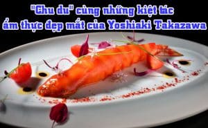 am thuc dep mat cua Yoshiaki Takazawa 15