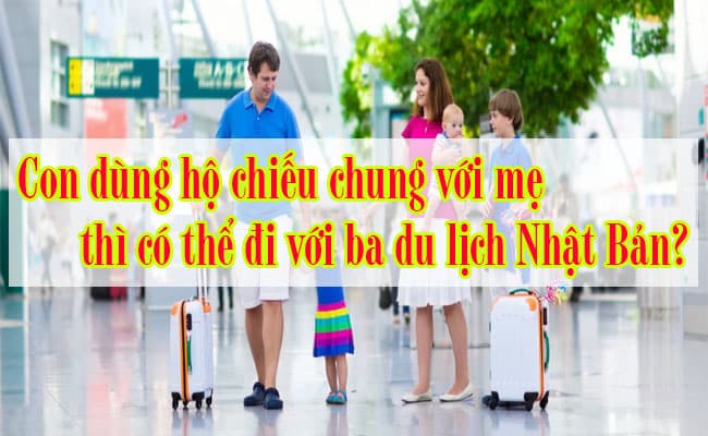 Con dung ho chieu chung voi me thi co the di voi ba du lich Nhat Ban 2