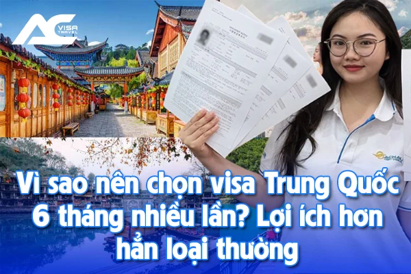 Visa Trung Quốc 6 tháng nhiều lần